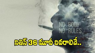 Nithiin 36 movie announcement poster featuring a dark silhouette with a cigarette and the tagline “No Body No Rules”, hinting at an intense and stylish action thriller.