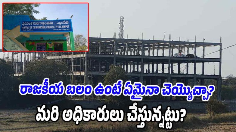 Illegal construction activity underway in Yellampet near National Highway 44